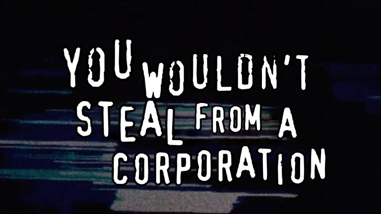 You wouldn&rsquo;t steal from a corporation. Sursa: jwz